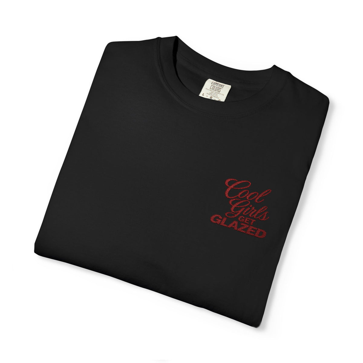'Cool Girls Get Glazed' Emboridered Tee