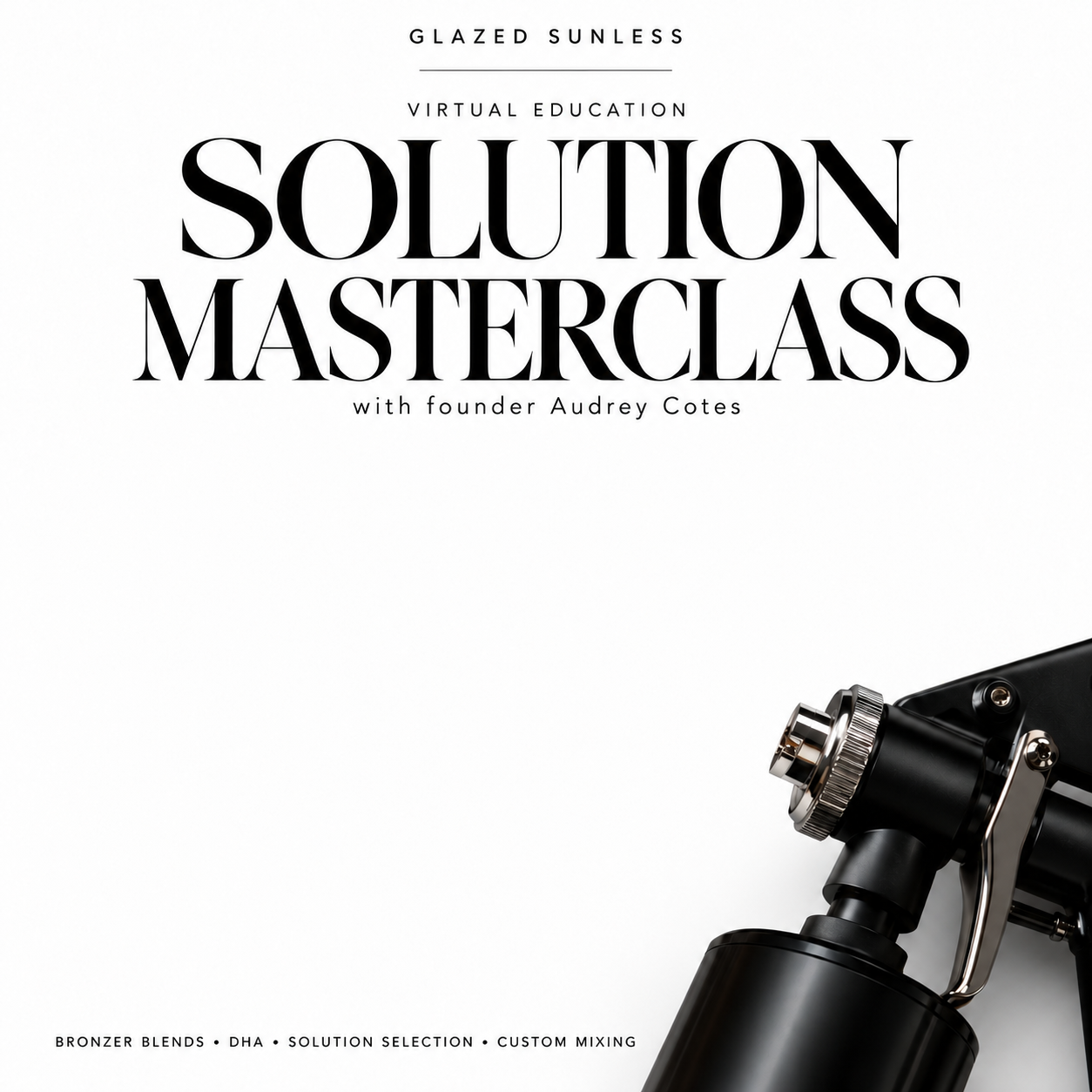 Glazed Sunless Virtual Solution Masterclass